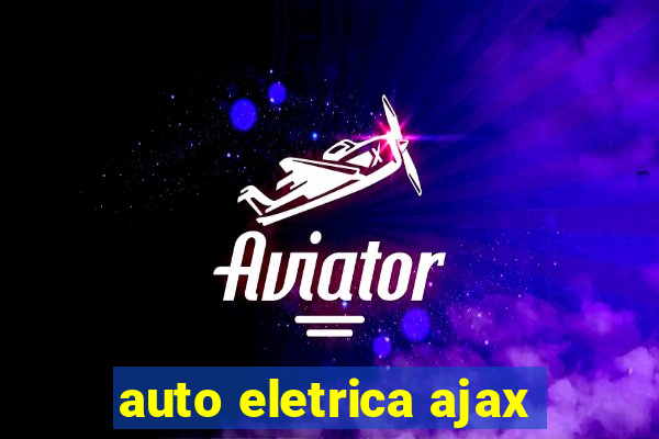 auto eletrica ajax